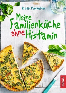 Kristin Peschutter - Meine Familienküche ohne Histamin